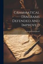 Grammatical Diagrams Defended And Improved