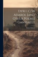 Dyri I Côr Adarol [and Other Poems] Gan Isallt