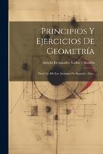 Principios Y Ejercicios De Geometría: Para Uso De Los Alumnos De Segundo Año...
