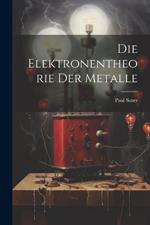 Die Elektronentheorie der Metalle