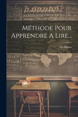 Méthode Pour Apprendre A Lire... - Ch Duclos - cover