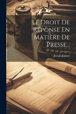 Le Droit De Réponse En Matière De Presse...