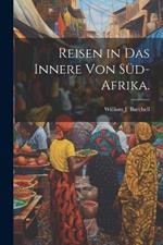 Reisen in das innere von Süd-Afrika.