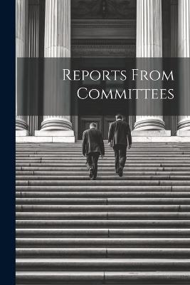 Reports From Committees - Anonymous - cover