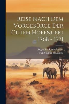 Reise Nach Dem Vorgebürge Der Guten Hoffnung ... 1768 - 1771 - Johan Splinter Stavorinus - cover