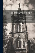 The King's Table: Papers On Frequent Communion