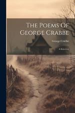 The Poems Of George Crabbe: A Selection