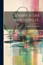 Lehrbuch der Geburtshilfe.