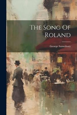 The Song Of Roland - George Saintsbury - cover