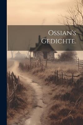 Ossian's Gedichte. - Anonymous - cover