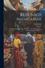 Reise Nach Madagaskar: Nebst Einer Biographie Der Verfasserin, Nach Ihren Eigenen Aufzeichnungen, Volume 2...
