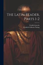 The Latin Reader, Parts 1-2
