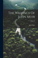 The Writings Of John Muir; Volume 8