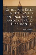 Unterricht eines alten Beamten an junge Beamte, Kandidaten und Praktikanten.