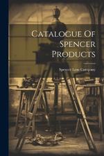 Catalogue Of Spencer Products