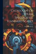 Catalogue Of Steam Specialities, Standard Scales