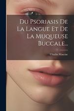 Du Psoriasis De La Langue Et De La Muqueuse Buccale...