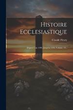 Histoire Ecclesiastique: Depuis L'an 1300. Jusqu'la 1339, Volume 19...