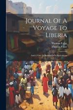 Journal Of A Voyage To Liberia: And A Visit To Several Of Its Settlements