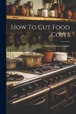 How To Cut Food Costs