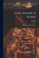 Une Annee A Rome: Impressions D'un Catholique