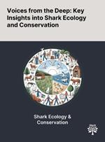 Voices From the Deep: Key Insights Into Shark Ecology and Conservation