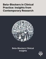 Beta-Blockers in Clinical Practice: Insights From Contemporary Research