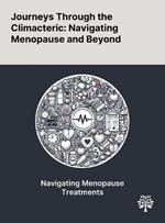 Journeys Through the Climacteric: Navigating Menopause and Beyond