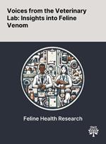 Voices From the Veterinary Lab: Insights Into Feline Venom