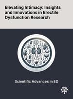 Elevating Intimacy: Insights and Innovations in Erectile Dysfunction Research