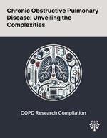 Chronic Obstructive Pulmonary Disease: Unveiling the Complexities