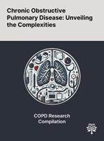 Chronic Obstructive Pulmonary Disease: Unveiling the Complexities