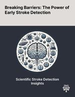 Breaking Barriers: The Power of Early Stroke Detection