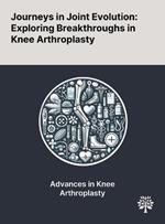 Journeys in Joint Evolution: Exploring Breakthroughs in Knee Arthroplasty