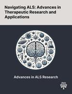 Navigating ALS: Advances in Therapeutic Research and Applications