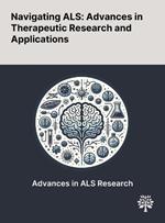 Navigating ALS: Advances in Therapeutic Research and Applications