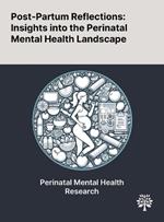 Post-Partum Reflections: Insights Into the Perinatal Mental Health Landscape