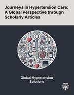 Journeys in Hypertension Care: A Global Perspective Through Scholarly Articles