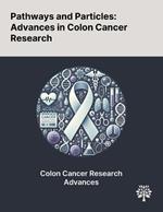 Pathways and Particles: Advances in Colon Cancer Research