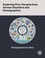 Exploring Pica: Perspectives Across Disorders and Demographics