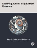 Exploring Autism: Insights From Research