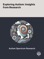 Exploring Autism: Insights From Research