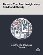 Threads That Bind: Insights Into Childhood Obesity