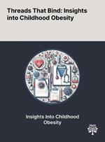 Threads That Bind: Insights Into Childhood Obesity