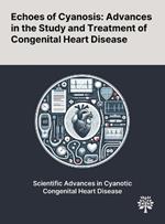 Echoes of Cyanosis: Advances in the Study and Treatment of Congenital Heart Disease