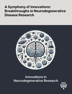 A Symphony of Innovations: Breakthroughs in Neurodegenerative Disease Research