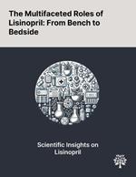 The Multifaceted Roles of Lisinopril: From Bench to Bedside