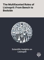 The Multifaceted Roles of Lisinopril: From Bench to Bedside