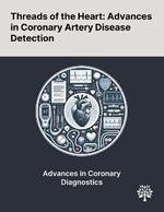 Threads of the Heart: Advances in Coronary Artery Disease Detection