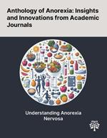 Anthology of Anorexia: Insights and Innovations From Academic Journals